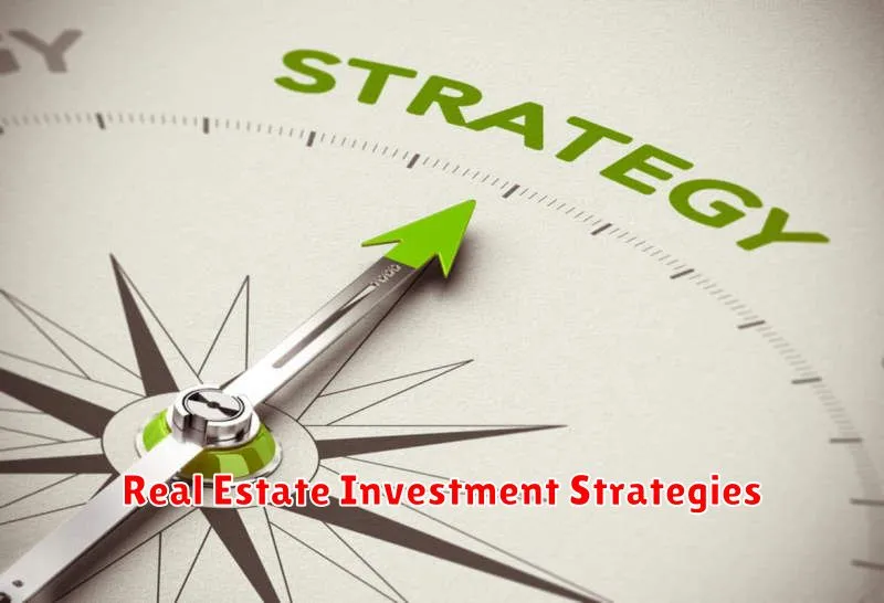 Real Estate Investment Strategies